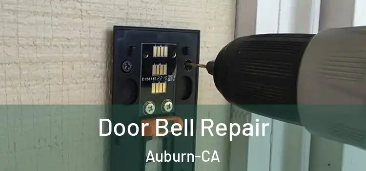  Door Bell Repair Auburn-CA